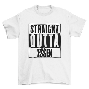 Straight Outta Essen T-Shirt